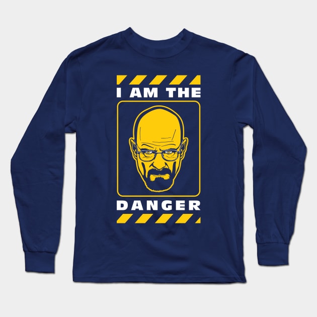 I Am The Danger Long Sleeve T-Shirt by Fanisetas